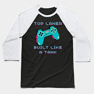 Gaming Top Laner Built like a Tank Arcade Baseball T-Shirt